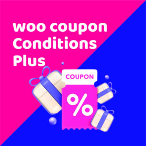 Woo Coupon Conditions Plus – Advanced WooCommerce Coupon Rules Plugin